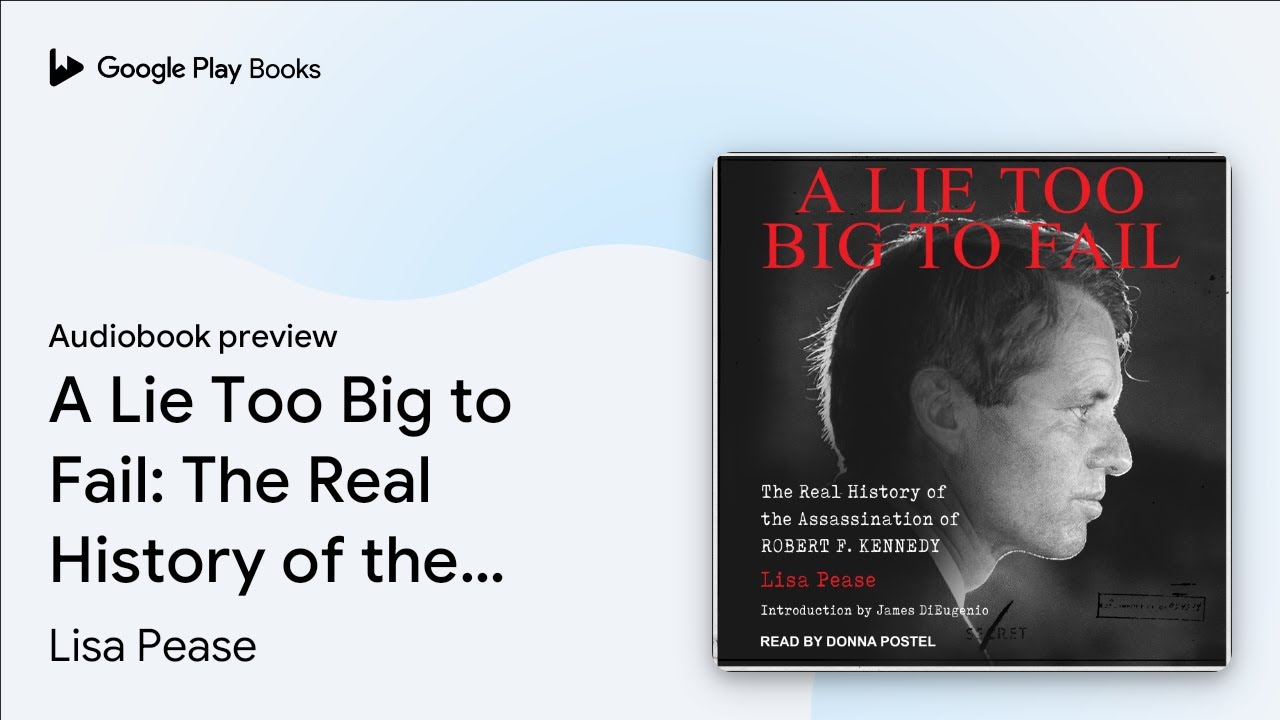 A Lie Too Big to Fail: The Real History of the… by Lisa Pease · Audiobook preview