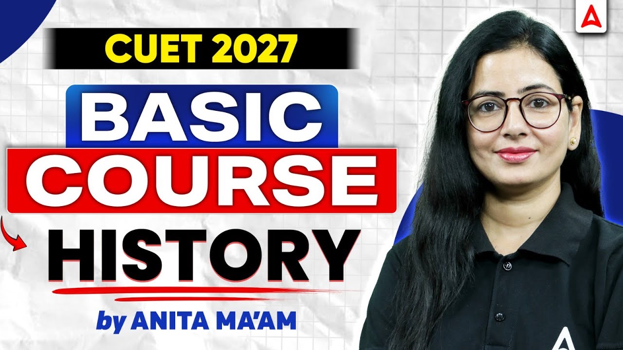 CUET History Preparation 2027 | Complete Basic Course | CUET Humanities 2027