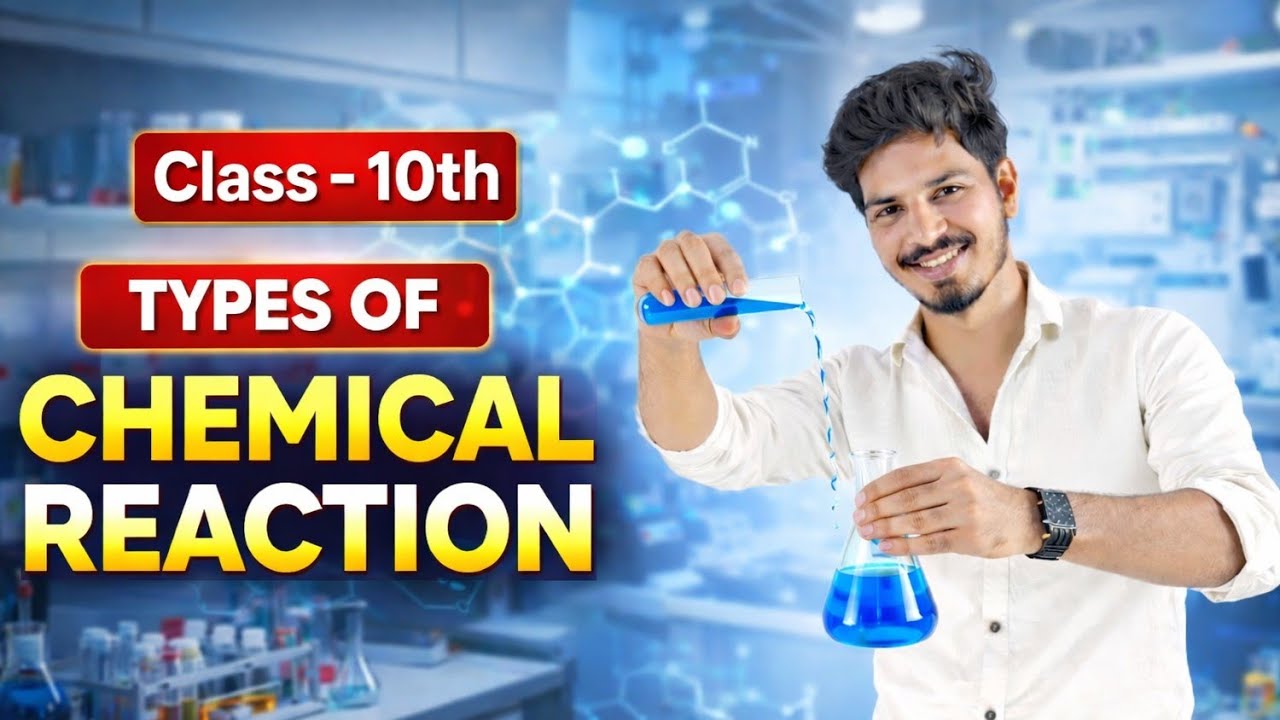 Types of Chemical Reactions🔥| Class 10 Chemistry | Chemical Reaction & Equation | NCERT