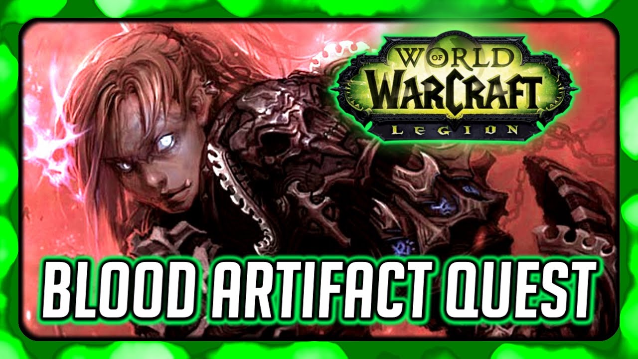 WOW Legion ► Blood Death Knight Artifact Quest - Maw of the Damned