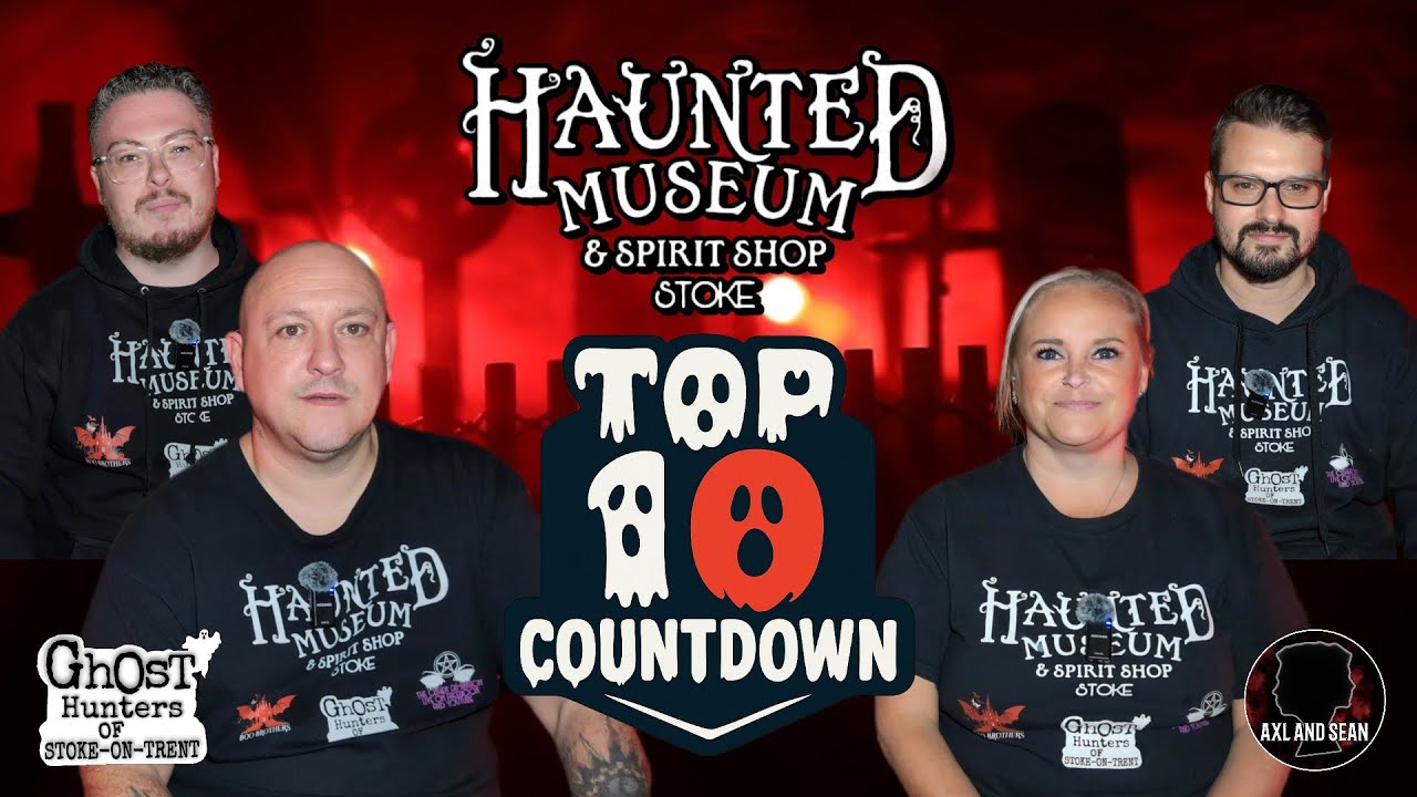 TOP TEN MOMENTS | HAUNTED MUSEUM AND SPIRIT SHOP STOKE | COUNTDOWN | #HauntedMuseumStoke