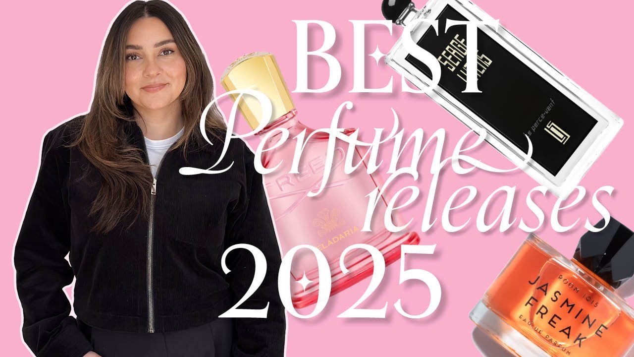 The Best Perfume Launches of 2025 (So Far!)
