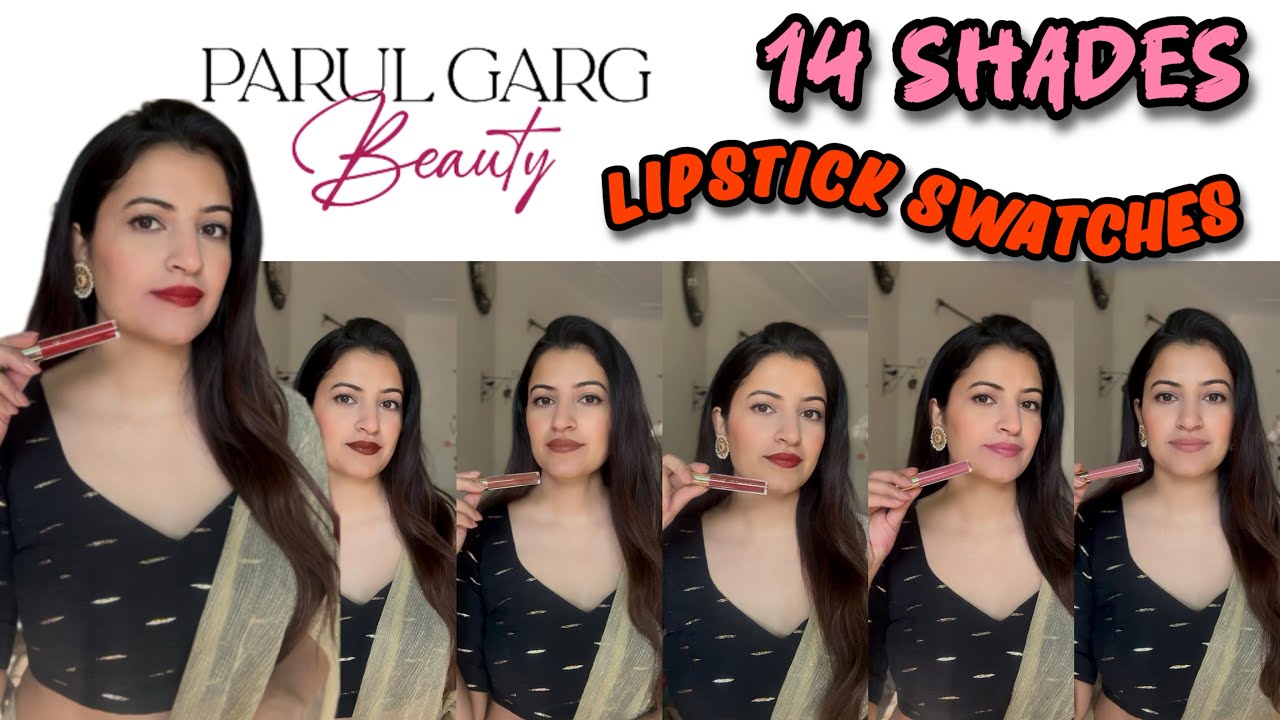 Parul Garg beauty | Lipstick Swatches | Silk Matte Liquid Lipsticks | Swatches of 14 shades