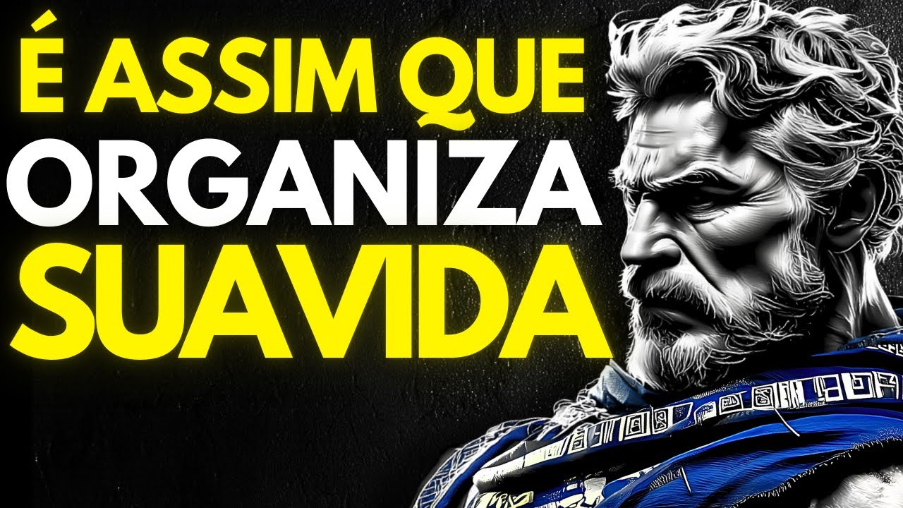 7 ESTRUTURAS para COLOCAR sua VIDA e MENTE em ORDEM | Estoicismo