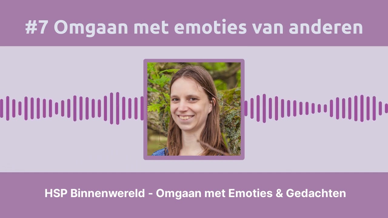 #7 Omgaan met emoties van anderen - HSP Binnenwereld Podcast