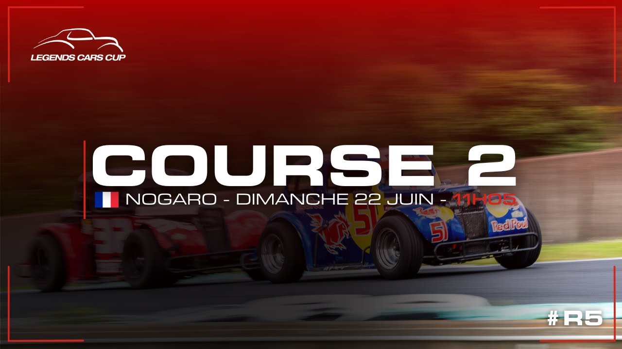 EN DIRECT | LEGENDS CARS CUP - NOGARO | COURSE 2