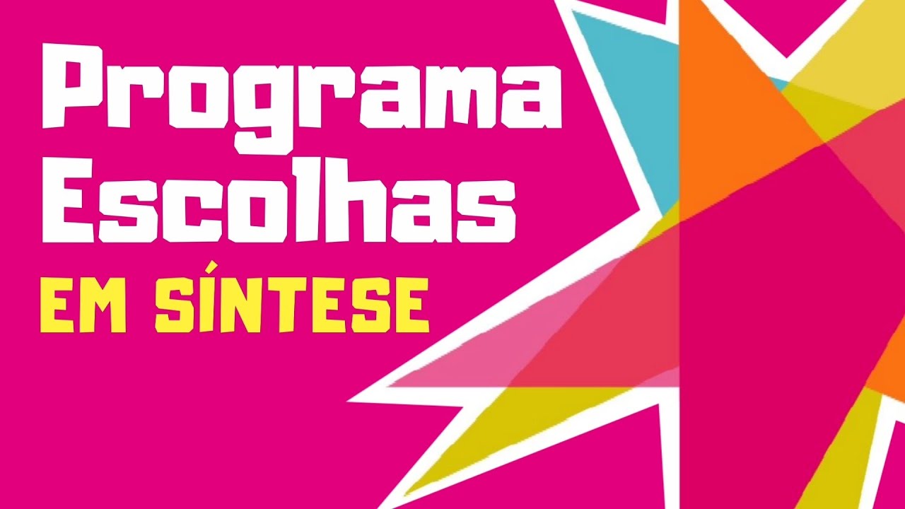 Programa Escolhas - E9G - O que &eacute;?