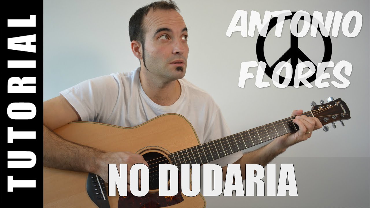 Como tocar No dudaria - Antonio Flores Rosario Flores (Guitarra FACIL Tutorial Acordes)