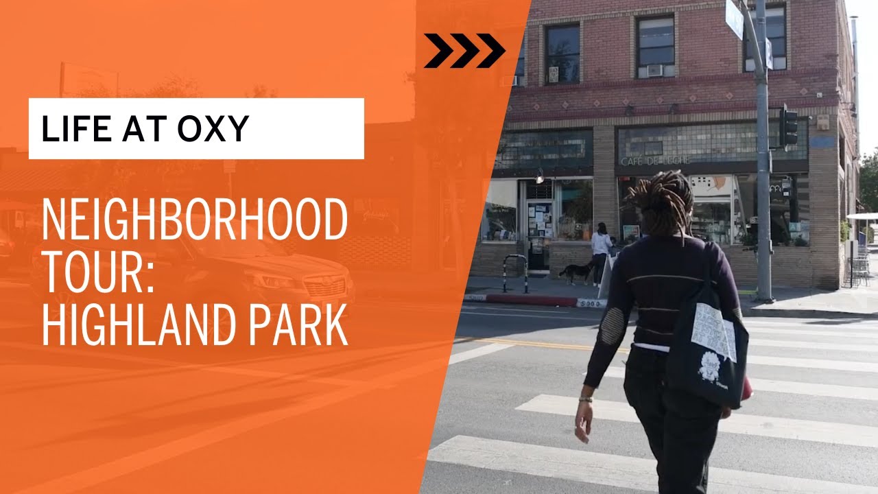Occidental College Neighborhood Tour: Highland Park