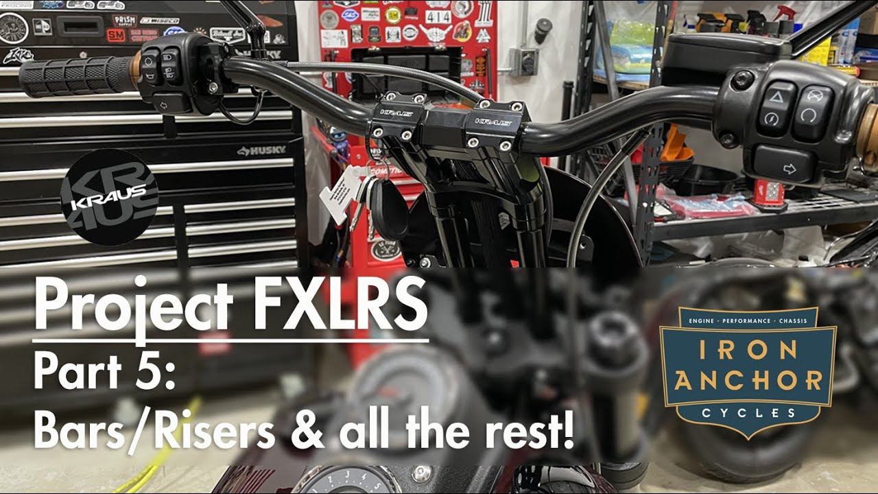 Project FXLRS - Part 5 - Bars, Risers & More!
