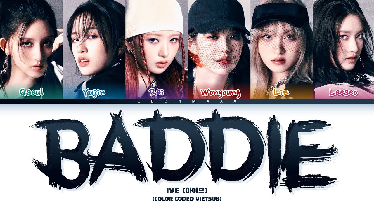 Vietsub | Baddie - IVE (Color Coded Lyrics)