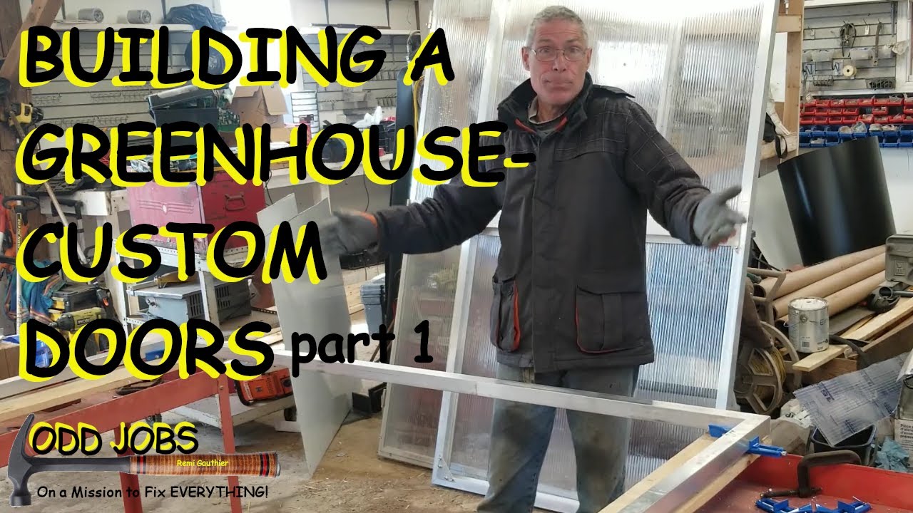 Building a Greenhouse- Custom Doors