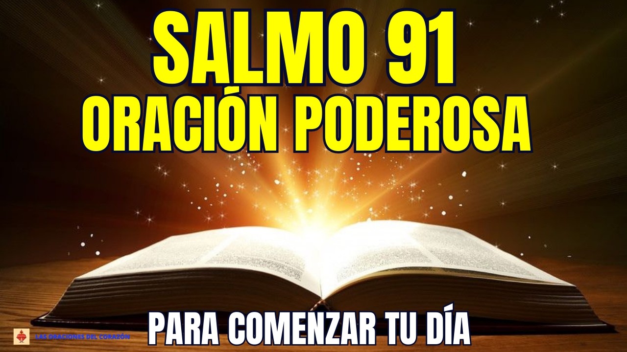 SALMO 91 La Oración MÁS Poderosa de la MAÑANA para PROTEGERTE de lo malo🙏🕊