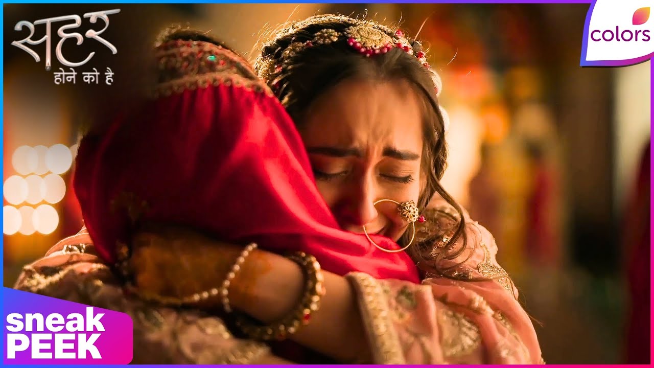 Seher Hone Ko Hai | Ep. 47 | Emotional Moment For Seher | Sneak Peek | Colors TV