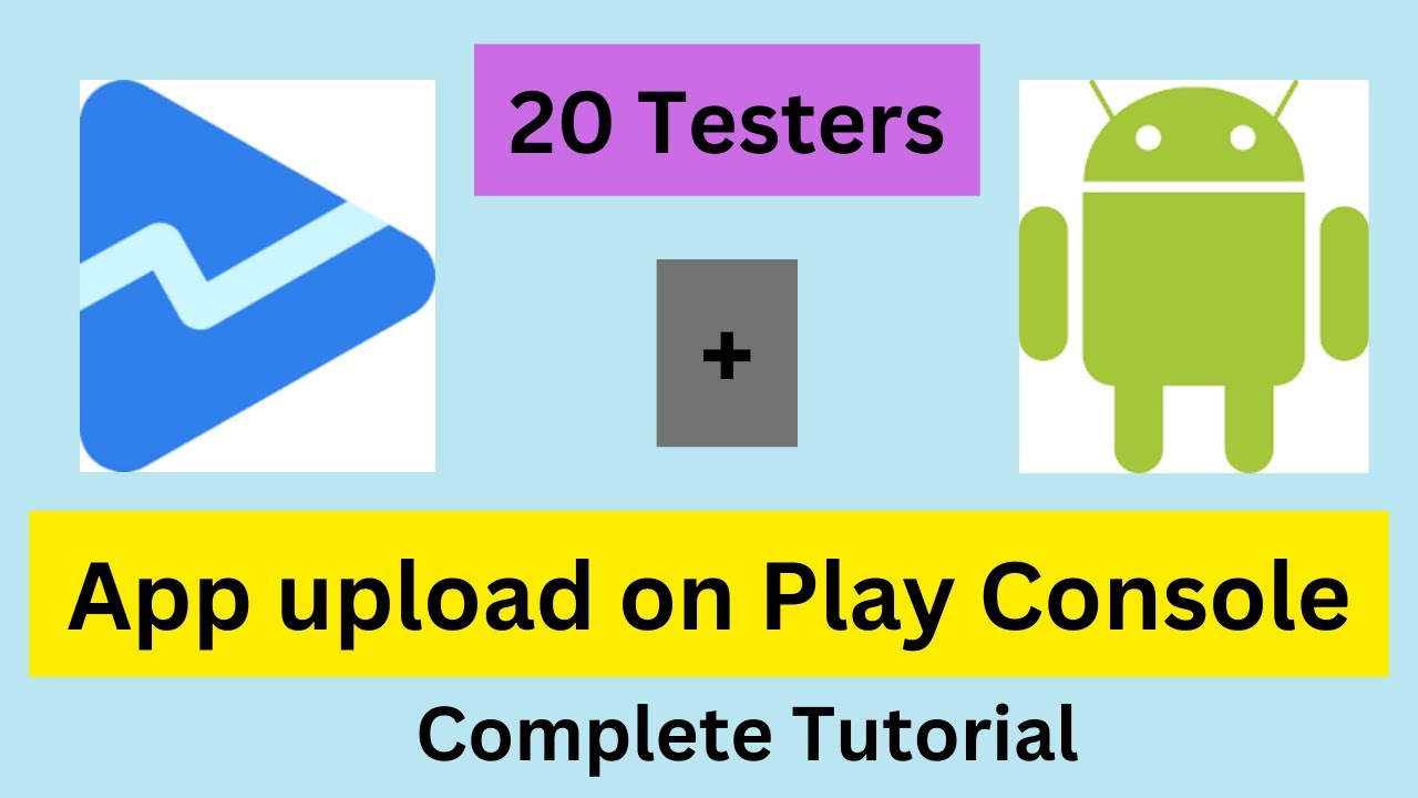 How fulfil 20 testers and app upload to play store