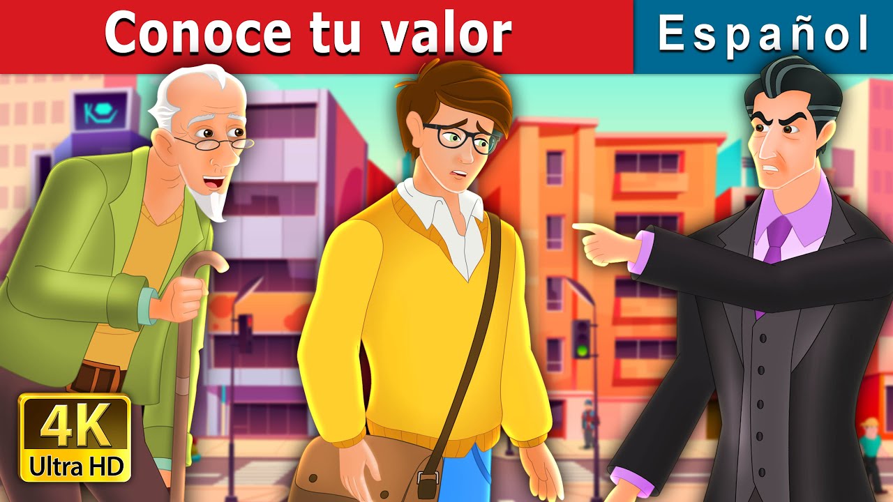 Conoce tu valor | Know Your Worth Story | Cuentos De Hadas Españoles | @SpanishFairyTales