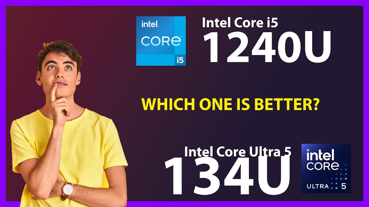 INTEL Core i5 1240U vs INTEL Core Ultra 5 134U Technical Comparison