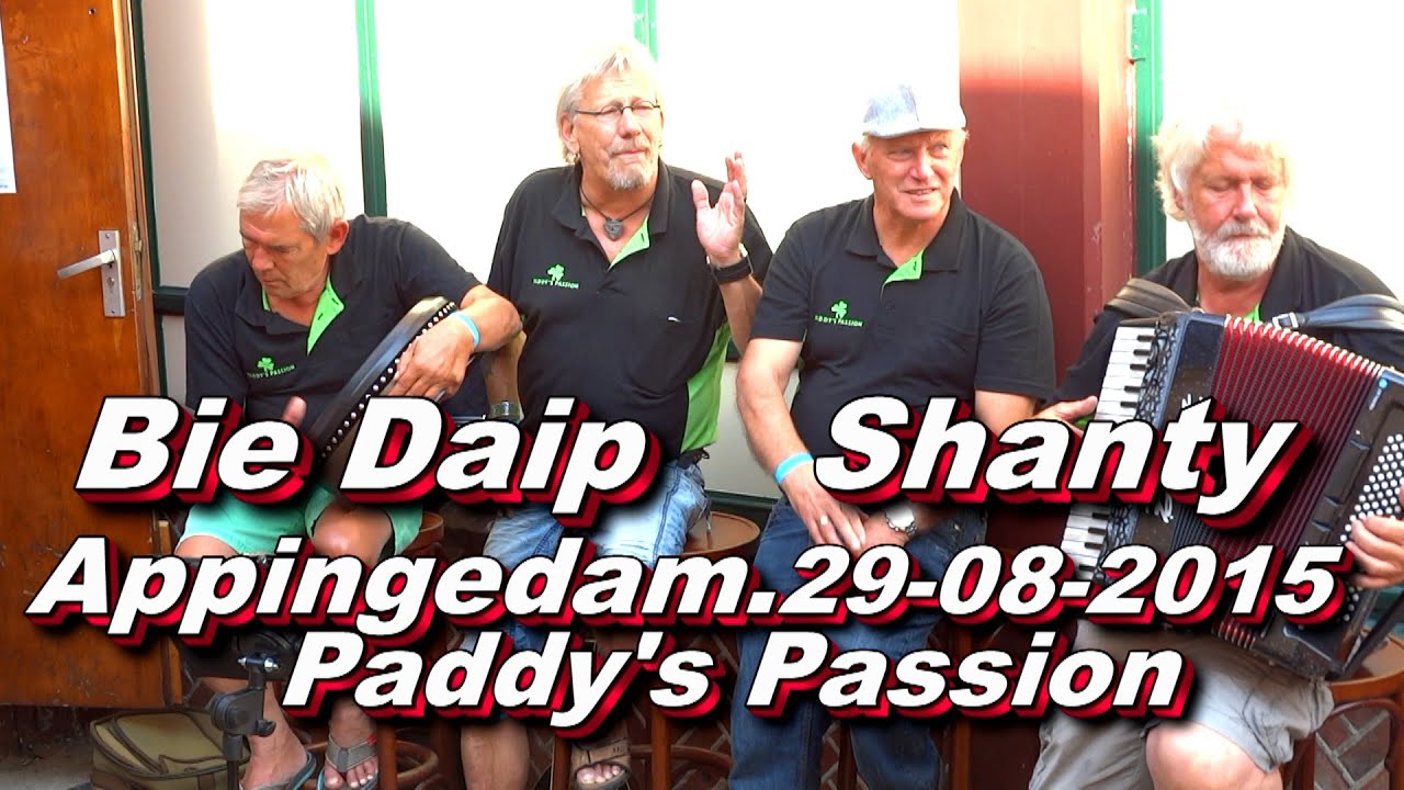 Bie Daip Winschoten Shanty 29 08 2015 Paddy's Passion