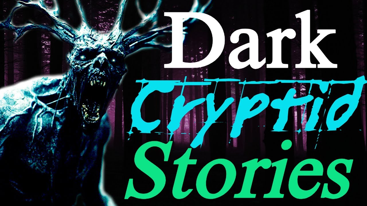 Dark Cryptid Stories