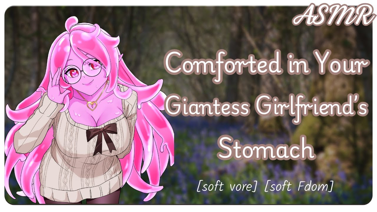 Finding Comfort in your Giantess GF's Stomach | ASMR RP | F4A [Giantess] [Vore]
