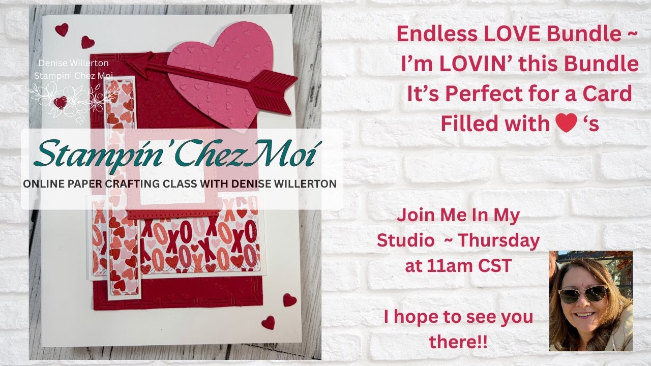 How To Create a Valentine's Card using Endless Love Bundle ~
