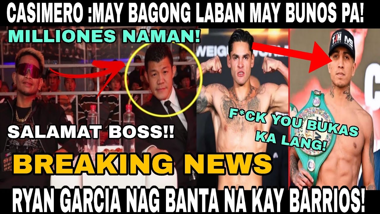GRABE! CASIMERO MAY LABAN SA MARSO AT MAY BUNOS PA ETO😲! MILLIONES NA NAMAN! RYAN GARCIA NAG BANTA! 
