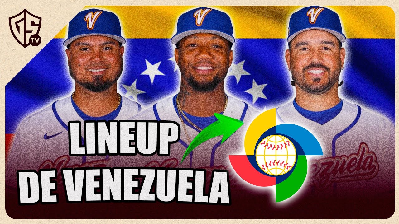 EL LINEUP ESTELAR DE VENEZUELA para el CLÁSICO MUNDIAL DE BÉISBOL 