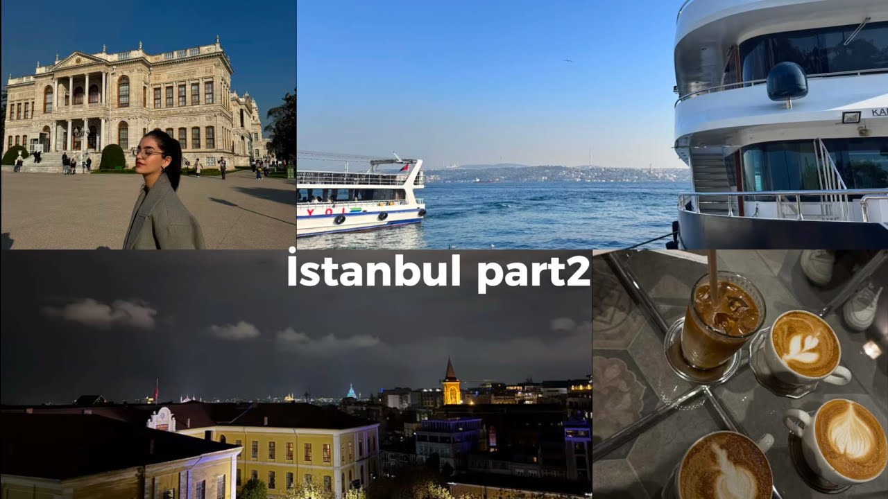 İstanbul vlog | part 2