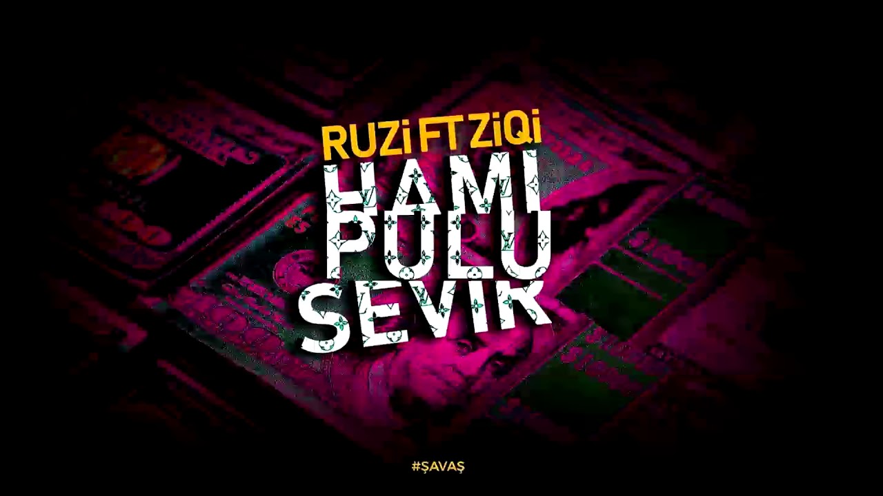 ZiqZaq feat Rüzgar - Hamı Pulu Sevir