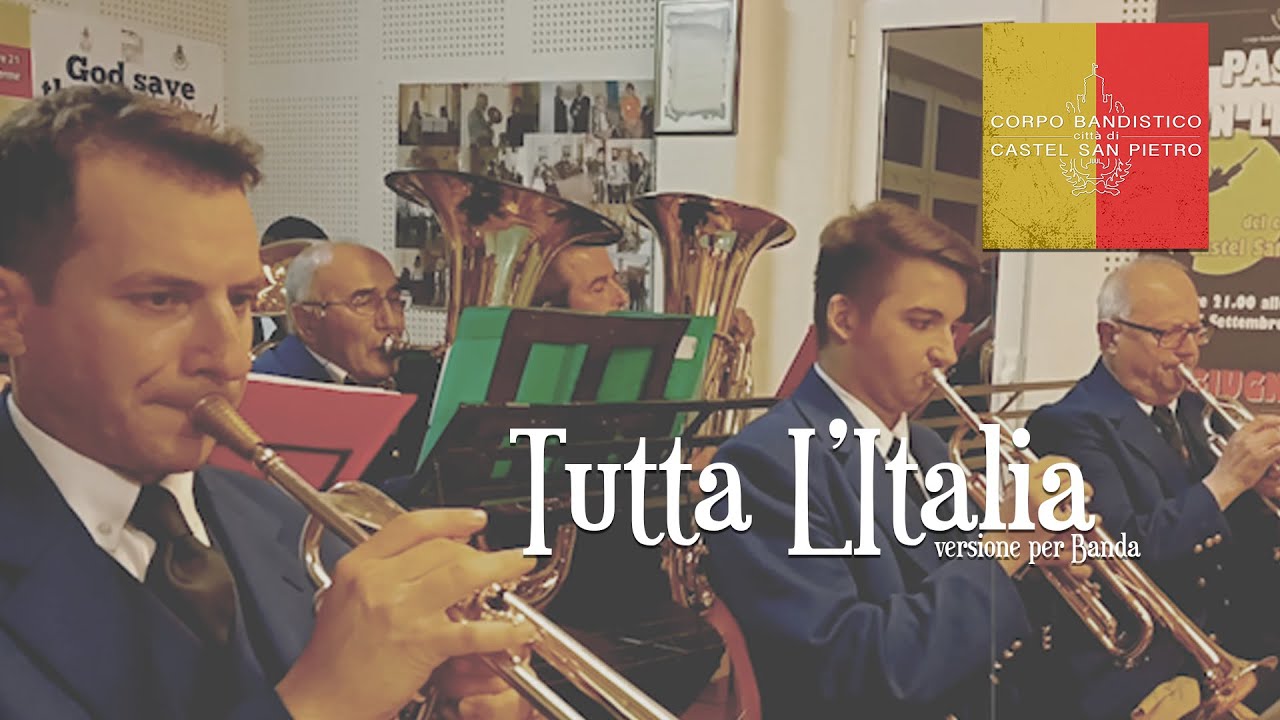 Tutta L’Italia – Versione Bandistica | Banda di Castel San Pietro Terme | Arr. Giuseppe Lentini