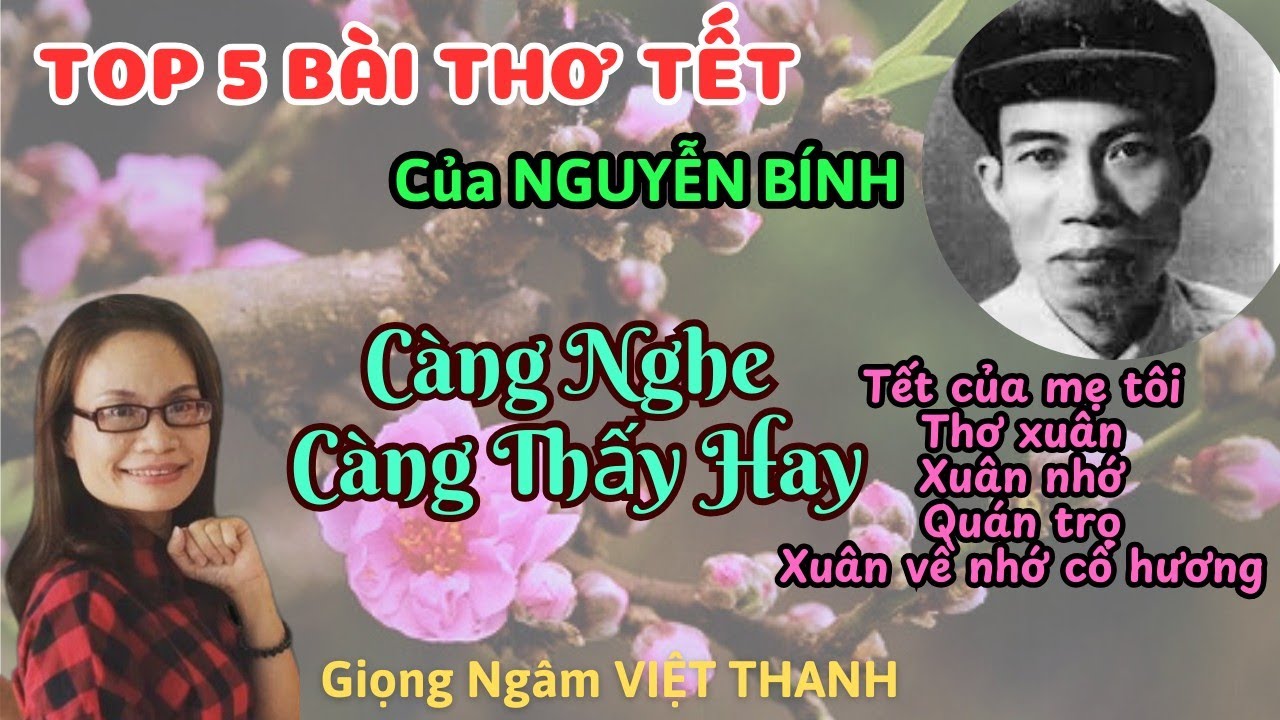 Ngâm Thơ Tuyển Chọn Top 5 Bài Thơ Về Tết Của Nguyễn Bính Đi Cùng Thời Gian