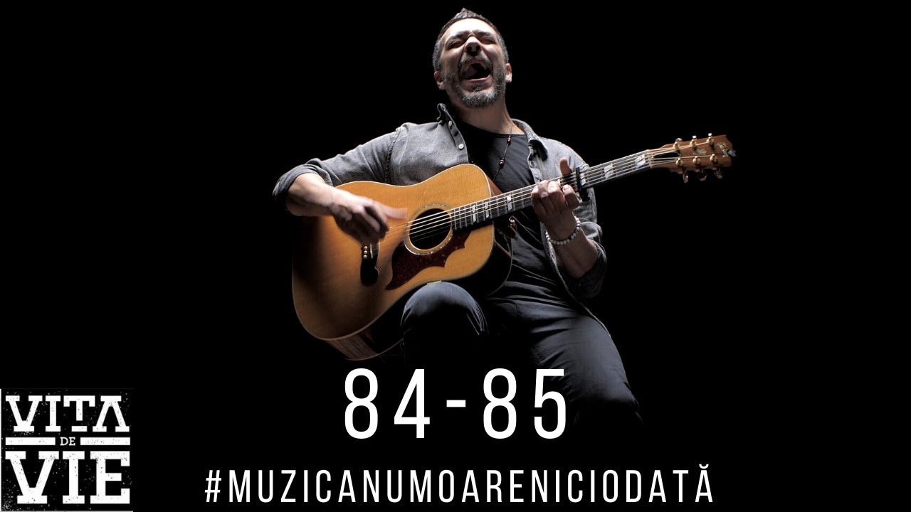 Vita de Vie : 84 - 85 / Muzica Nu Moare Niciodata