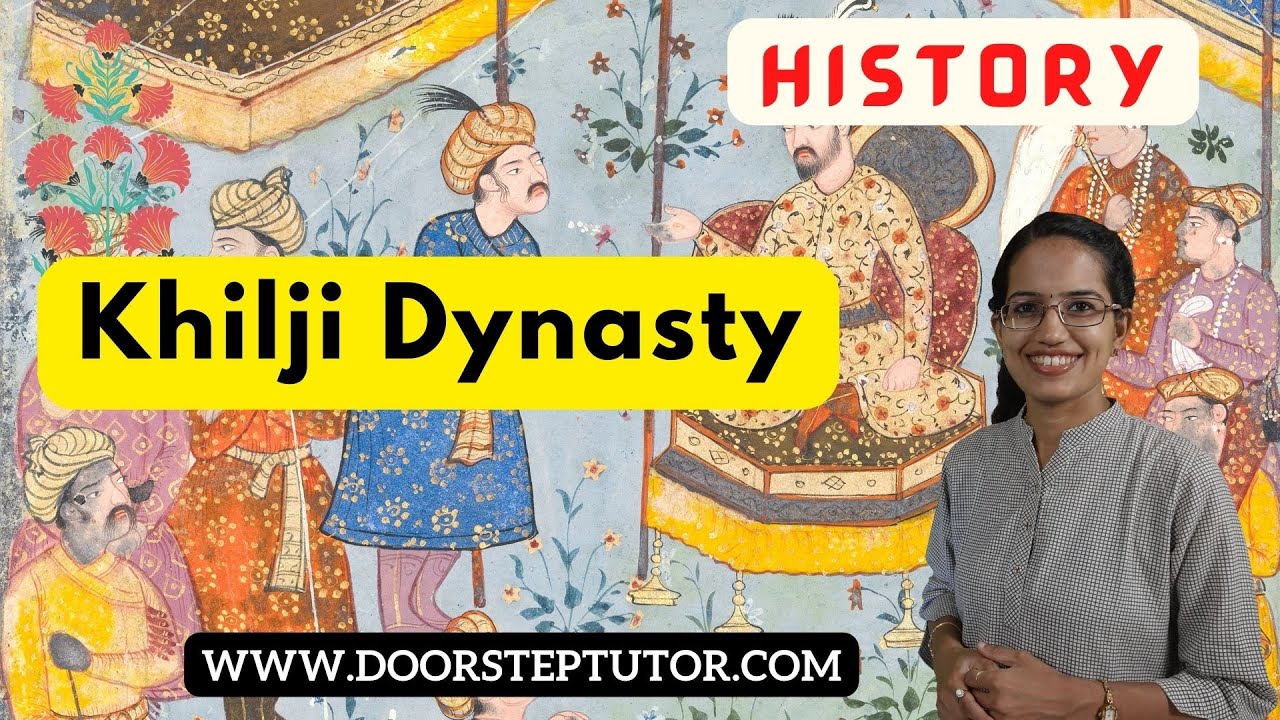 Khajli/Khilji Dynasty: Jalal-ud-din Khilji; Ala-ud-din Khilji, Malik Kafur | Delhi Sultanate History