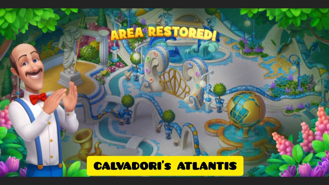 Gardenscapes - CALVADORI's ATLANTIS - Full Tour - New Area Restored