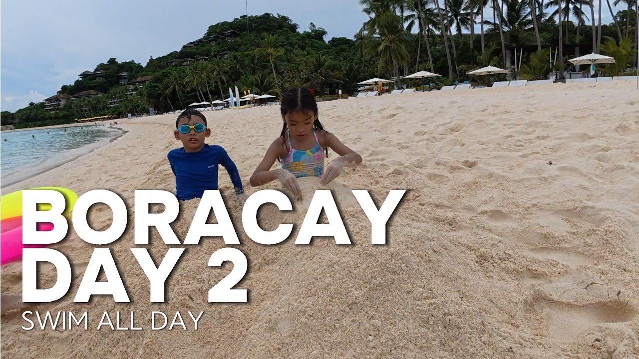 Boracay Vlog - Day 2 - Swim All Day