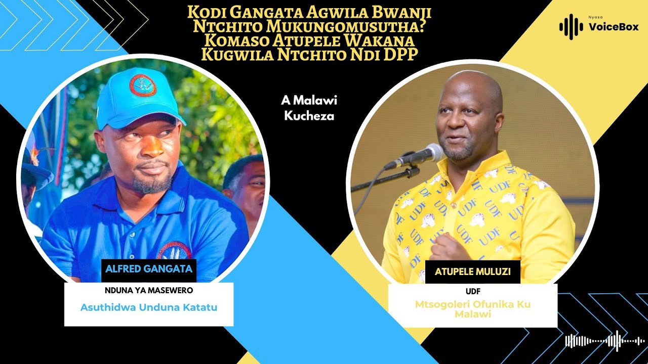 Kodi Gangata Agwila Bwanji Ntchito Mukungomusutha? Komaso Atupele Wakana Kugwila Ntchito Ndi DPP