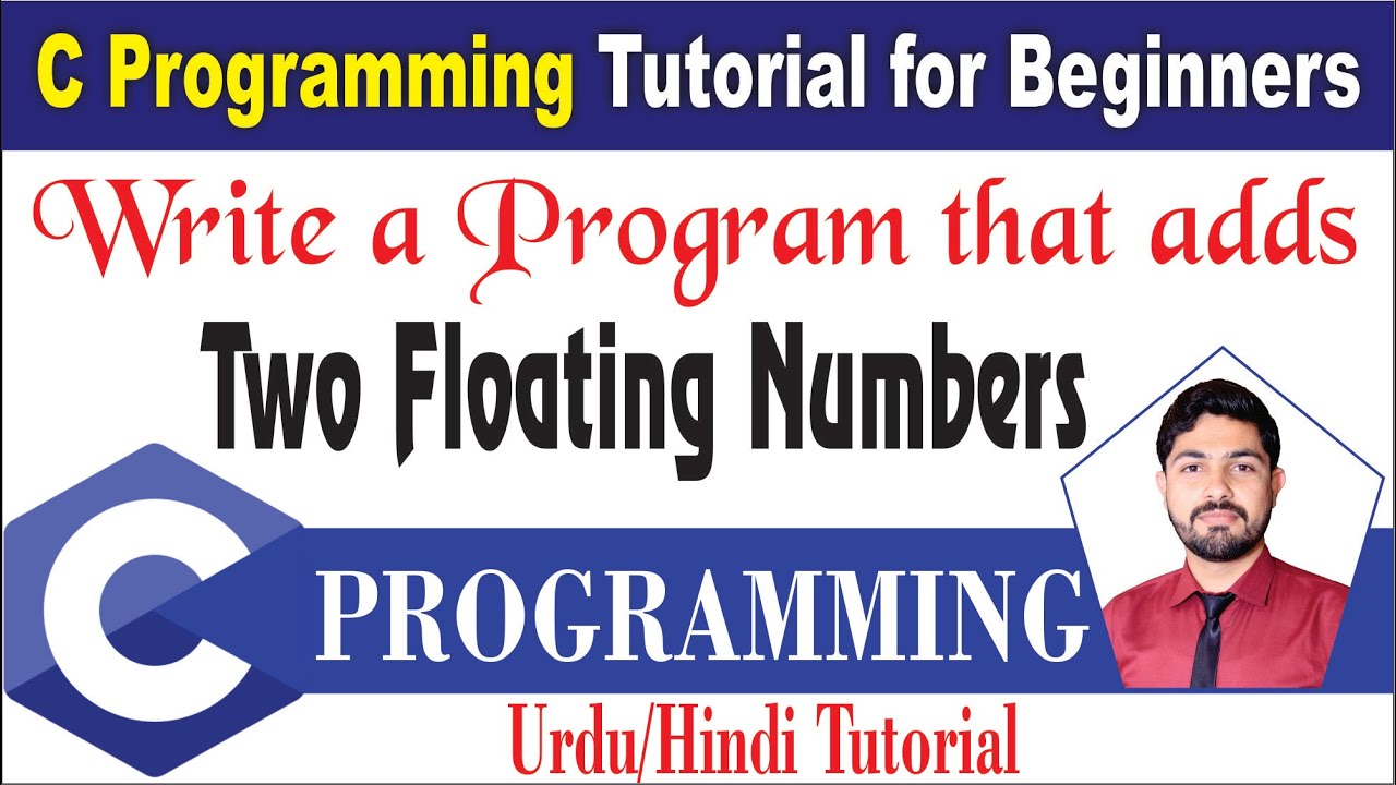 Write a Program to adds two Floating Numbers in C Language | C Language | Turbo C++ | C Programming