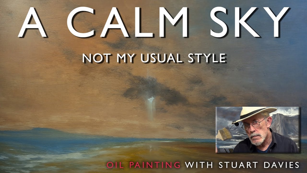 A Calm Sky For A Change - Oil Painting With Stuart Davies