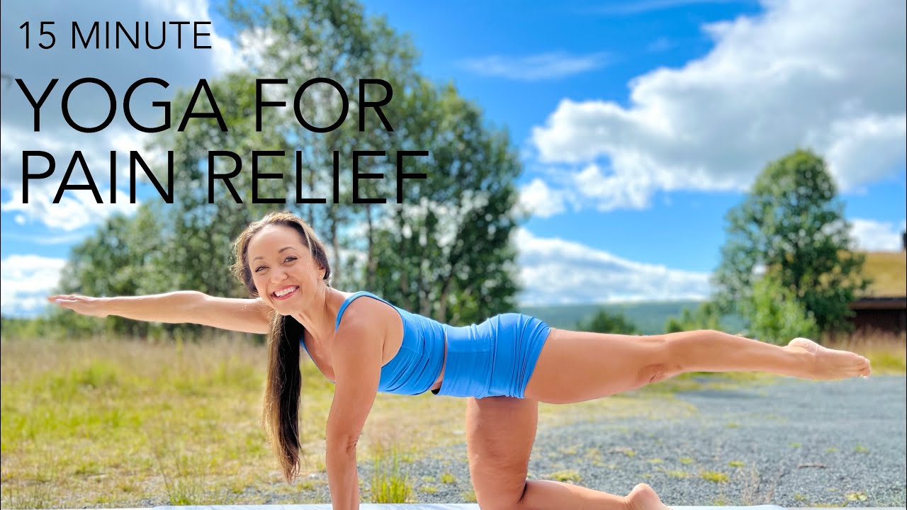 Yoga for Pain Relief - Heal the Body and Relieve Back Pain and Stress with Relaxation and Movement