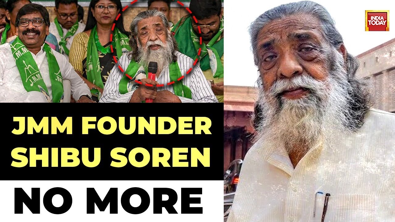 Shibu Soren, Jharkhand Ex-Chief Minister And JMM founder, Dies At 81 In Delhi | India Today News