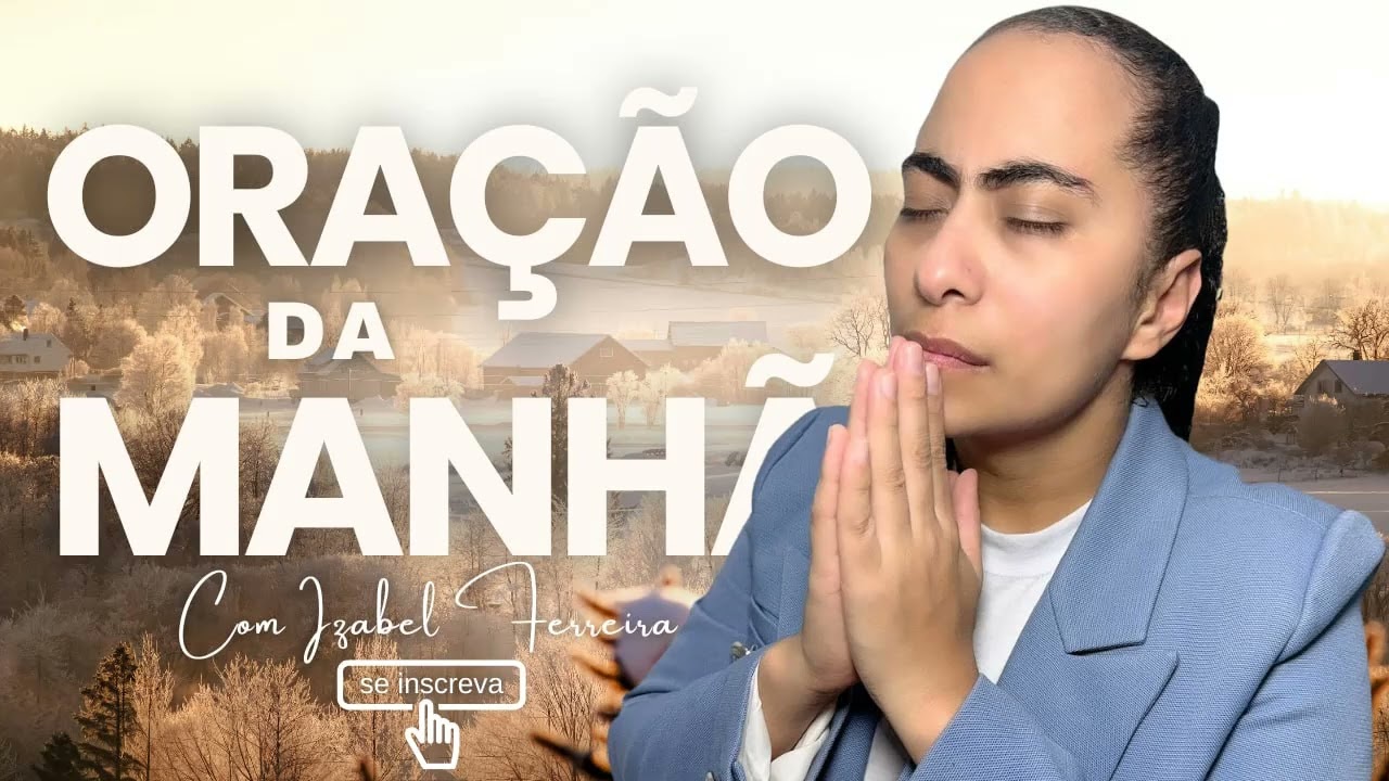 16/03/2026 - ORAÇÃO DA MANHÃ COM IZABEL FERREIRA ‪ @Izabel Ferreira