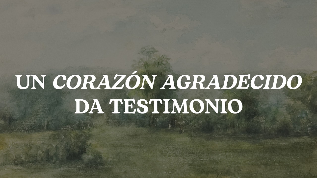 Un corazón agradecido de testimonio- CONNEXUS CCI El Salvador