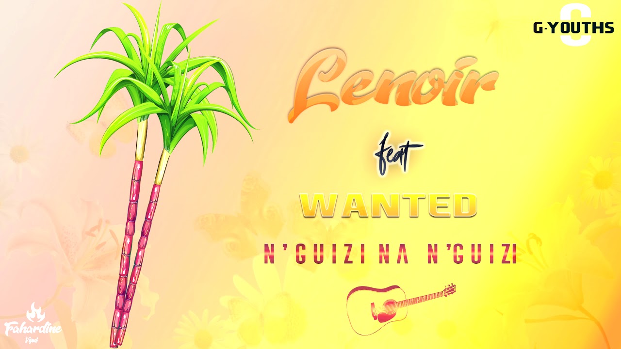 Lenoir Feat. Wanted - N'guizi na N'guizi (Audio)