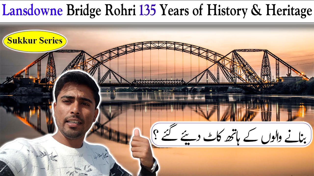 Can You Believe This Bridge is 135 Years Old ? | Lansdown Bridge Rohri