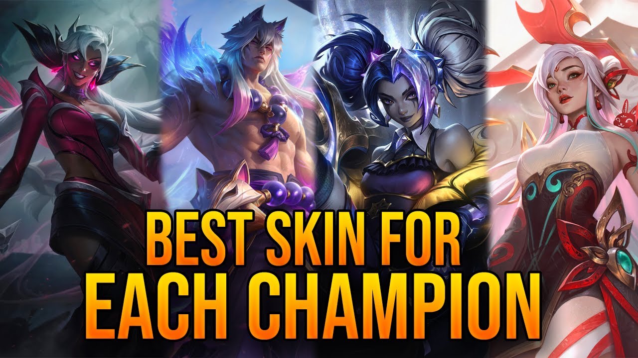 Best Skin For Each Champion - Fan Favorite Skins For All Champions(Latest Version) League of Legends