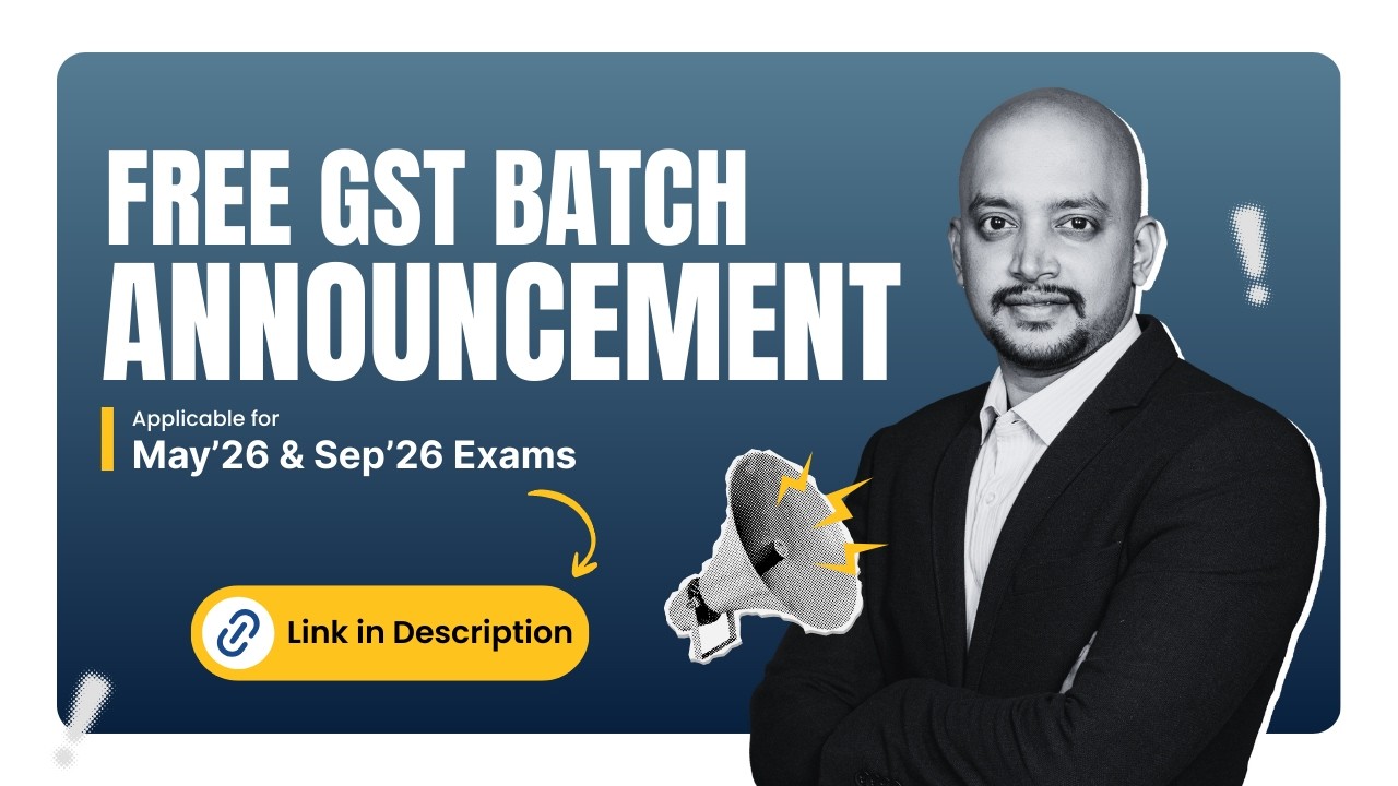 Free GST Classes for CA Inter | May'26 & Sep'26 Exams | Don&rsquo;t Miss This