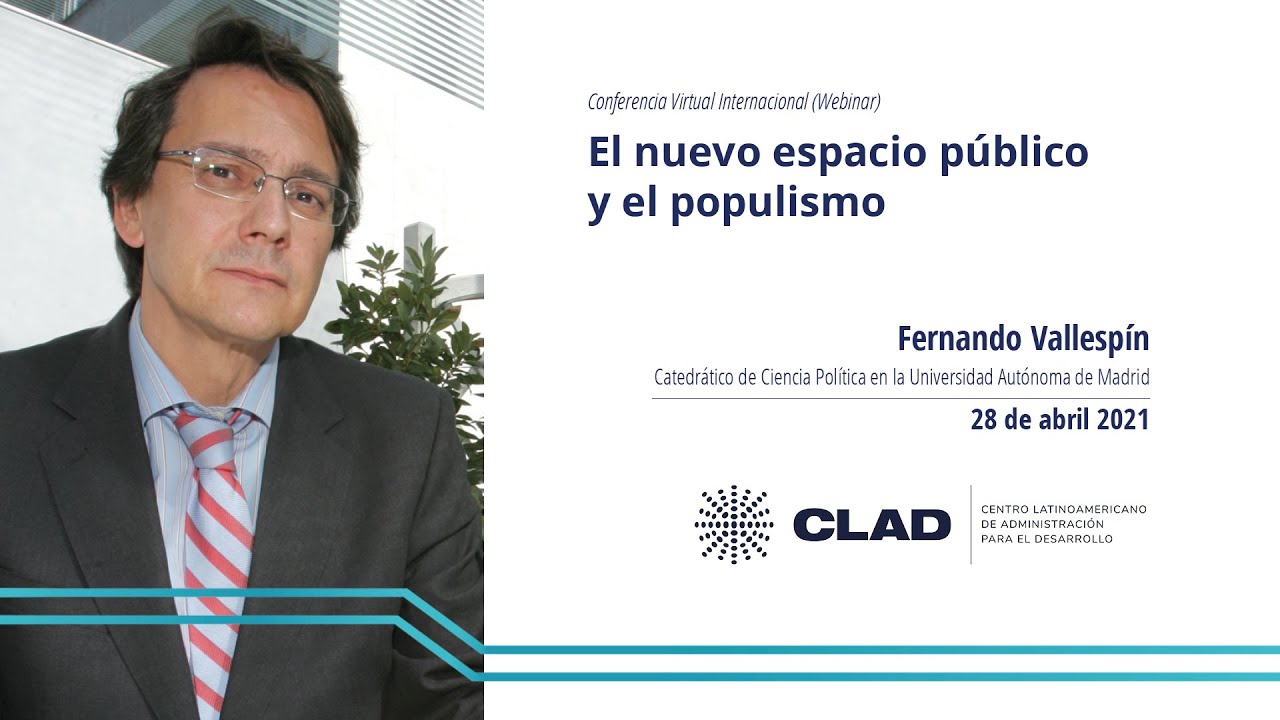 #WebinarCLAD El nuevo espacio p&uacute;blico y el populismo