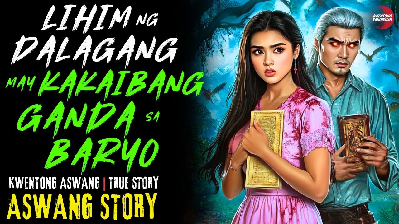 LIHIM NG DALAGANG MAY KAKAIBANG GANDA SA BARYO | Kwentong Aswang | True Story