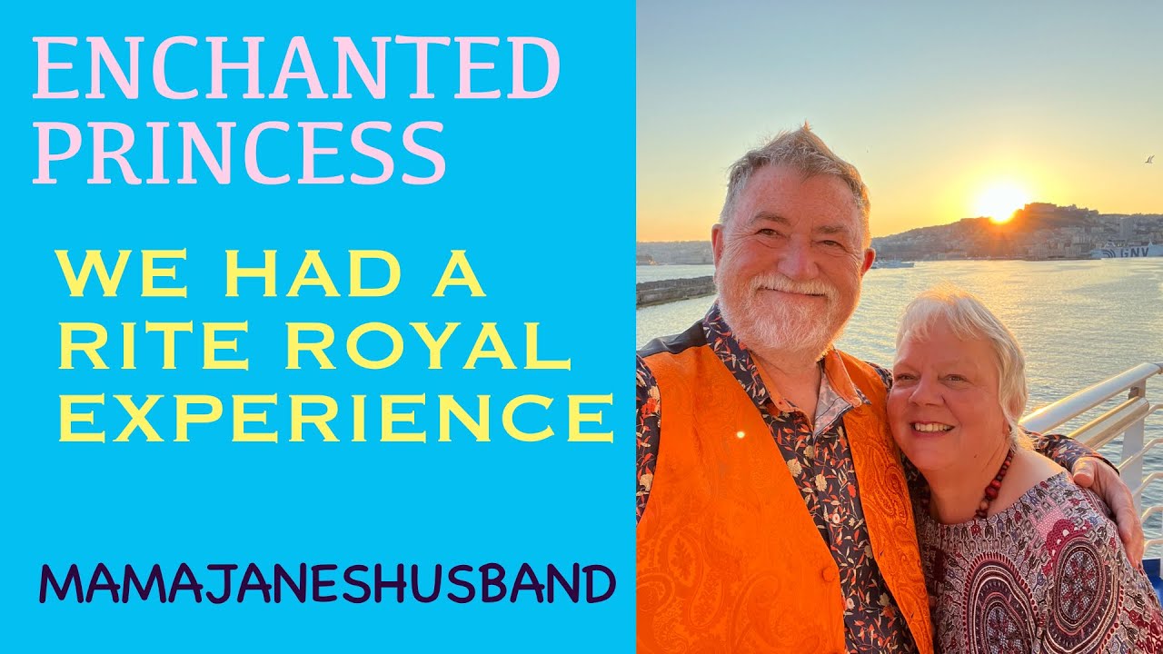 We had a rite Royal experience on Enchanted Princess