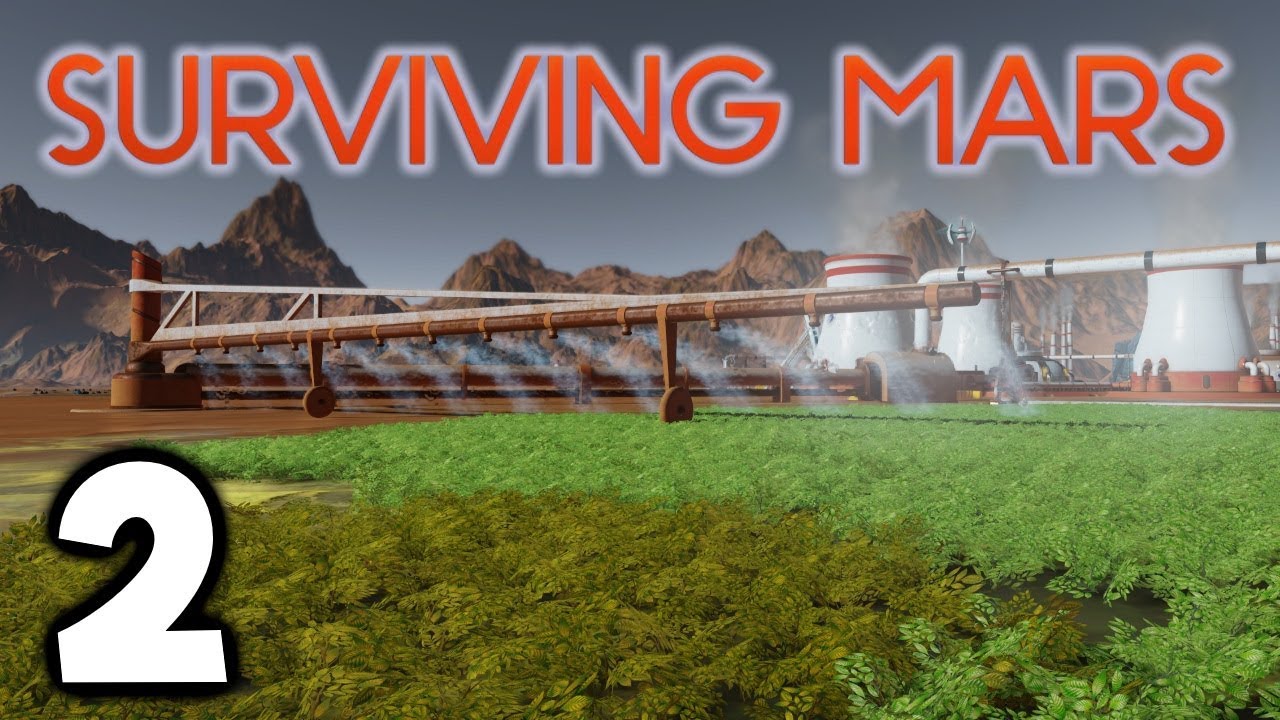 Surviving Mars 2019 - 2 -  The Many Trials of Space Colonies